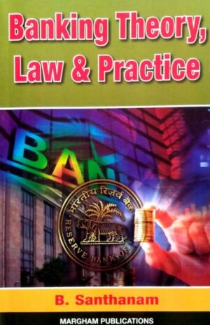 Margham Banking Theory,Law & Practice – B.Santhanam