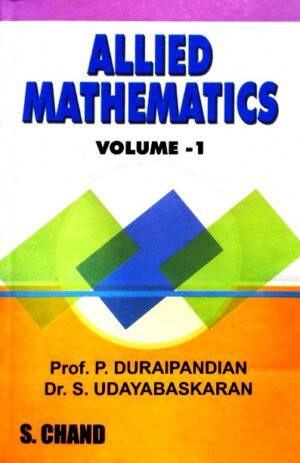 Allied Mathematics – Volume – 1 – Prof.P.Duraipandian & Dr.S.Udayabaskaran