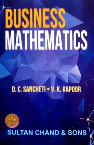 Business Mathematics – D.C.Sancheti & V.K.Kapoor