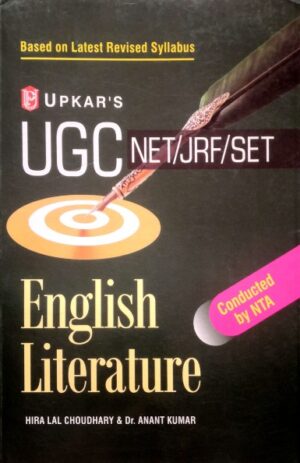 Upkar’s UGC (Net/JRF/SET) English Literature – Hira Lal Choudhary & Dr.Anant Kumar