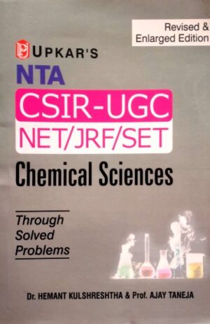 Upkar’s NTA CSIR-UGC (NET/JRF/SET) Chemical Sciences – Dr.Hemant Kulshreshtha & Prof.Ajay Taneja