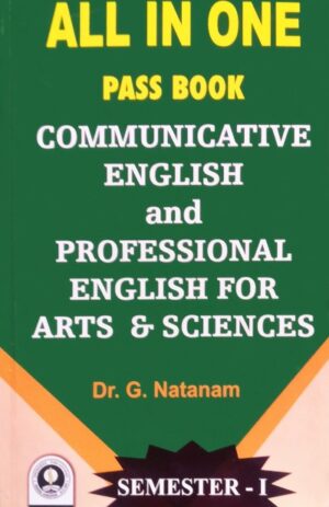 All In One Pass Book Communicative English & Professional English For Arts & Sciences – Dr.G.Natanam