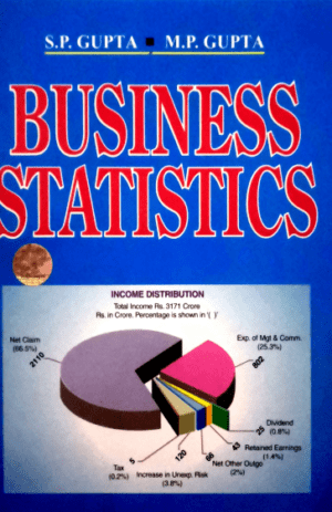 Business Statistics – S.P.Gupta & M.P.Gupta
