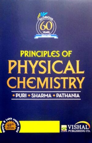 Principles Of Physical Chemistry – Puri,Sharma & Pathania
