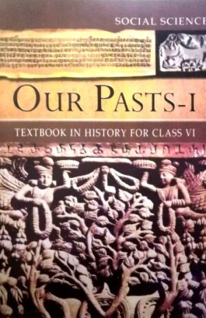 NCERT Textbook For Class 6 Social Science (History) Our Pasts – I
