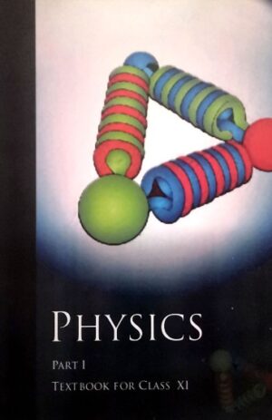 NCERT Textbook For Class 11 Physics – Part 1 & 2
