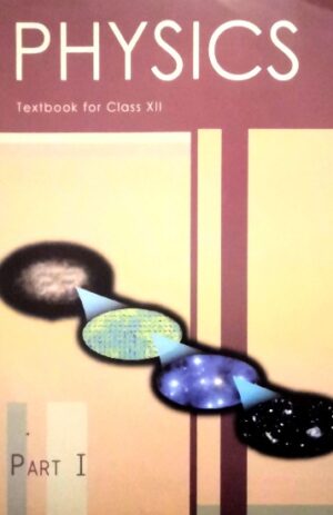 NCERT Textbook For Class 12 Physics – Part – 1 & 2